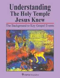 Understanding the Holy Temple Jesus Knew : The Background to Key Gospel Events
