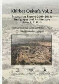 Khirbet Qeiyafa : Excavation Report 2009-2013 Stratigraphy and Architecture (Areas B C D E)