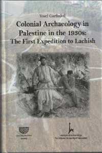 COLONIAL ARCHAEOLOGY IN PALESTINE IN THE 1930S