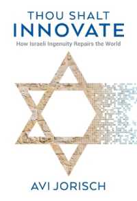 Thou Shalt Innovate : How Israeli Ingenuity Repairs the World