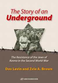 Story of an Underground : The Resistance of the Jews of Kovno in the Second World War