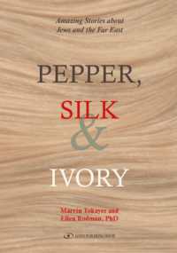 Pepper, Silk and Ivory : Amazing Stories about Jews and the Far East