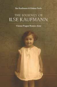 The Journey of Ilsa Kaufmann : Vienna-Prague-Buenos Aires