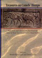 Treasures on Camels' Humps : Historical and Literary Studies from the Ancient Near East Presented to Israel Eph'al