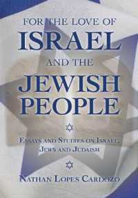 For the Love of Israel and the Jewish People : Essays and Studies on Israel, Jews and Judaism