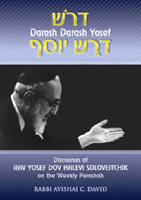 Discourses of Rav Yosef Dov Halevi Soloveitchik on the Weekly Parashah : Darosh Darash Yosef