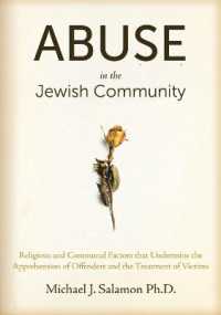 Abuse in the Jewish Community : Religious and Communal Factors that Undermine the Apprehension of Offenders and the Treatment of Victims