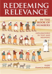 Redeeming Relevance in the Book of Numbers : Explorations in Text and Meaning (Redeeming Relevance)