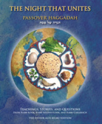 The Night That Unites Passover Haggadah : Teachings, Stories, and Questions from Rabbi Kook, Rabbi Soloveitchik, and Rabbi Carlebach