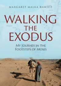 Walking the Exodus : My Journey in the Footsteps of Moses -- Hardback
