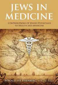 Jews in Medicine : Contributions to Health and Healing through the Ages