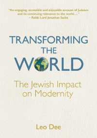 Transforming the World : The Jewish Impact on Modernity （2ND）