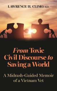 From Toxic Civil Discourse to Saving a World : A Midrash-Guided Memoir of a Vietnam Vet