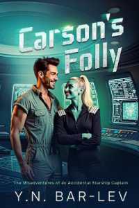 Carson's Folly : The Misadventures of an Accidental Starship Captain (Legacy of the Founders)