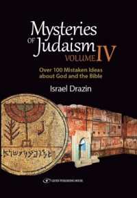 Mysteries of Judaism IV : Over 100 Mistaken Ideas about G-d and the Bible