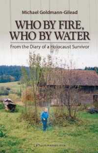 Who by Fire, Who by Water : From the Diary of a Holocaust Survivor