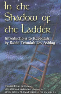 In the Shadow of the Ladder : Introductions to Kabbalah