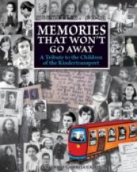 Memories that Won't Go Away: A Tribute to the Children of the Kindertransport