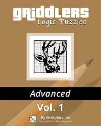 Griddlers Logic Puzzles Advanced Vol. 1 (Black and White Advanced)