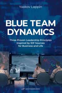 Blue Team Dynamics : Three Proven Leadership Principles Inspired by IDF Sources for Business and Life