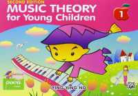 Music Theory for Young Children - Book 1 (2nd Ed.) （2ND）