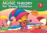 Music Theory for Young Children - Book 2 2nd Ed. （2ND）
