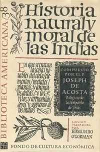 Historia Natural y Moral de Las Indias (Biblioteca Americana)