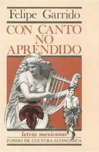 Con Canto No Aprendido (Letras Mexicanas)