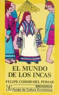 El Mundo de Los Incas (Breviarios)