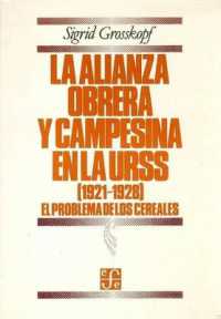 La Alianza Obrera y Campesina En La Urss (1921-1928) El Problema de Los Cereales (Economia)