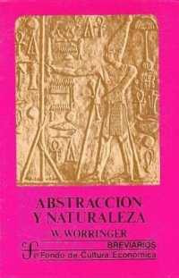 Abstraccion y Naturaleza. Una Contribucion a la Psicologia del Estilo (Breviarios)