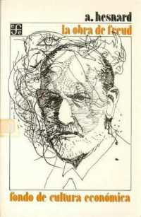 La Obra de Freud y Su Importancia Para El Mundo Moderno (Psicologia, Psiquiatria y Psicoanalisis)
