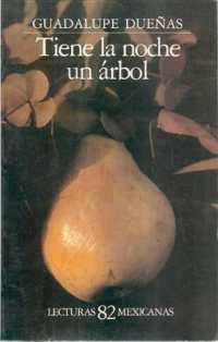 Tiene La Noche Un Arbol (Lecturas Mexicanas)