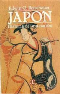 Japon : Historia de Una Nacion (Coleccion Popular)