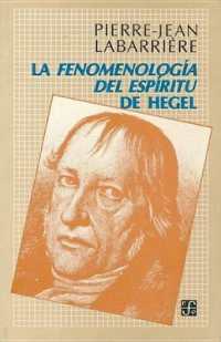 La Fenomenologia del Espiritu de Hegel : Introduccion a Una Lectura (Filosofia)