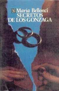 Secretos de Los Gonzaga (Coleccion Popular)