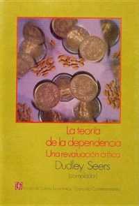 La Teoria de La Dependencia : Una Revaluacion Critica (Economia)