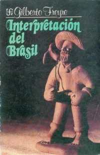 Interpretacion del Brasil (Coleccion Popular)
