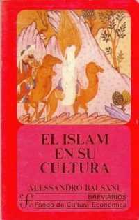 El Islam En Su Cultura (Breviarios)