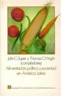 Alimentacion, Politica y Sociedad En America Latina (Economia)