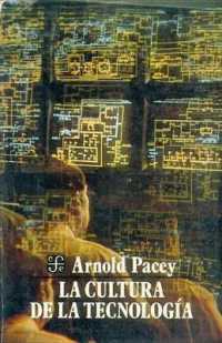 La Cultura de La Tecnologia (Ciencia y Tecnologia)