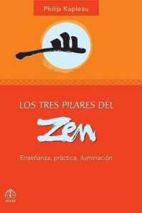Los Tres Pilares del Zen : Ensenanza, Practica, Iluminacion
