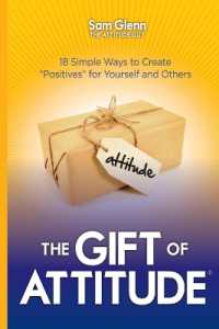 The Gift of Attitude: The Most Inspiring Ways to Create Exceptional Experiences for Others