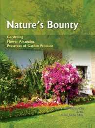 Nature's Bounty : Gardening, Flower Arranging and Preserves of Garden Produce