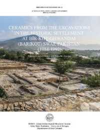 Ceramics from the Excavations in the Historic Settlement at Bir-Kot-Ghwandai (Barikot) Swat, Pakistan (1984-1992) (Ismeo Serie Orientale Roma)