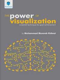 The Power of Visualization : A Mental Technique for Goal Achievement
