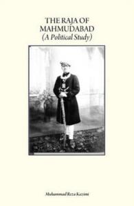 Raja of Mahmudabad : A Political Study