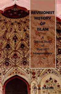 Revisionist History of Islam : A Critical Study of Post 1977 Interpretations
