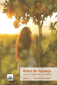 Árbol de naranjo : entre el inframundo y lo celeste