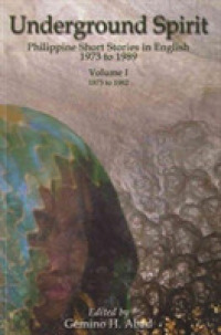 Underground Spirit: Philippine Short Stories in English, 1973-1989, Volume 1